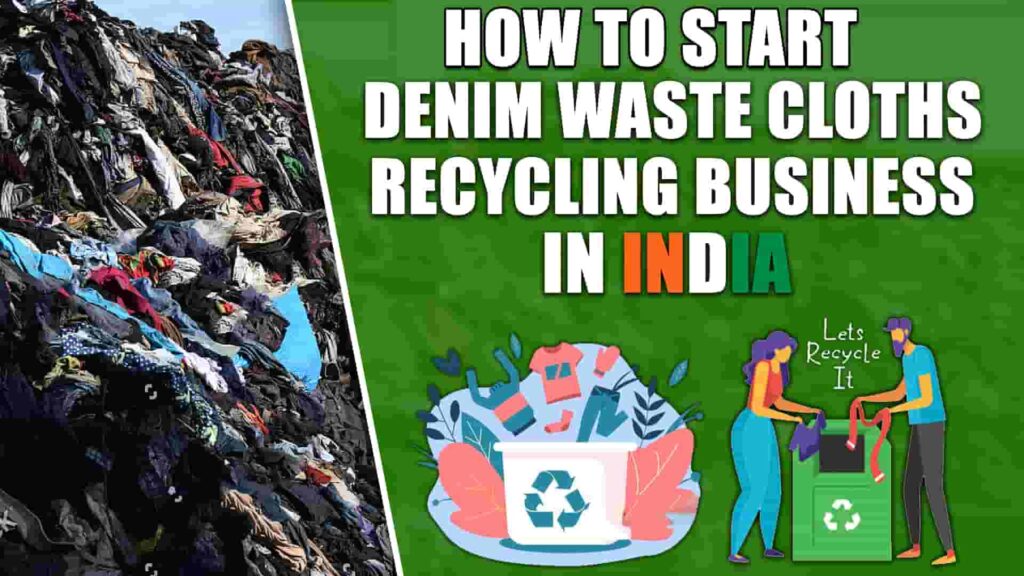 How to Start Denim Waste Cloths Recycling Business In India